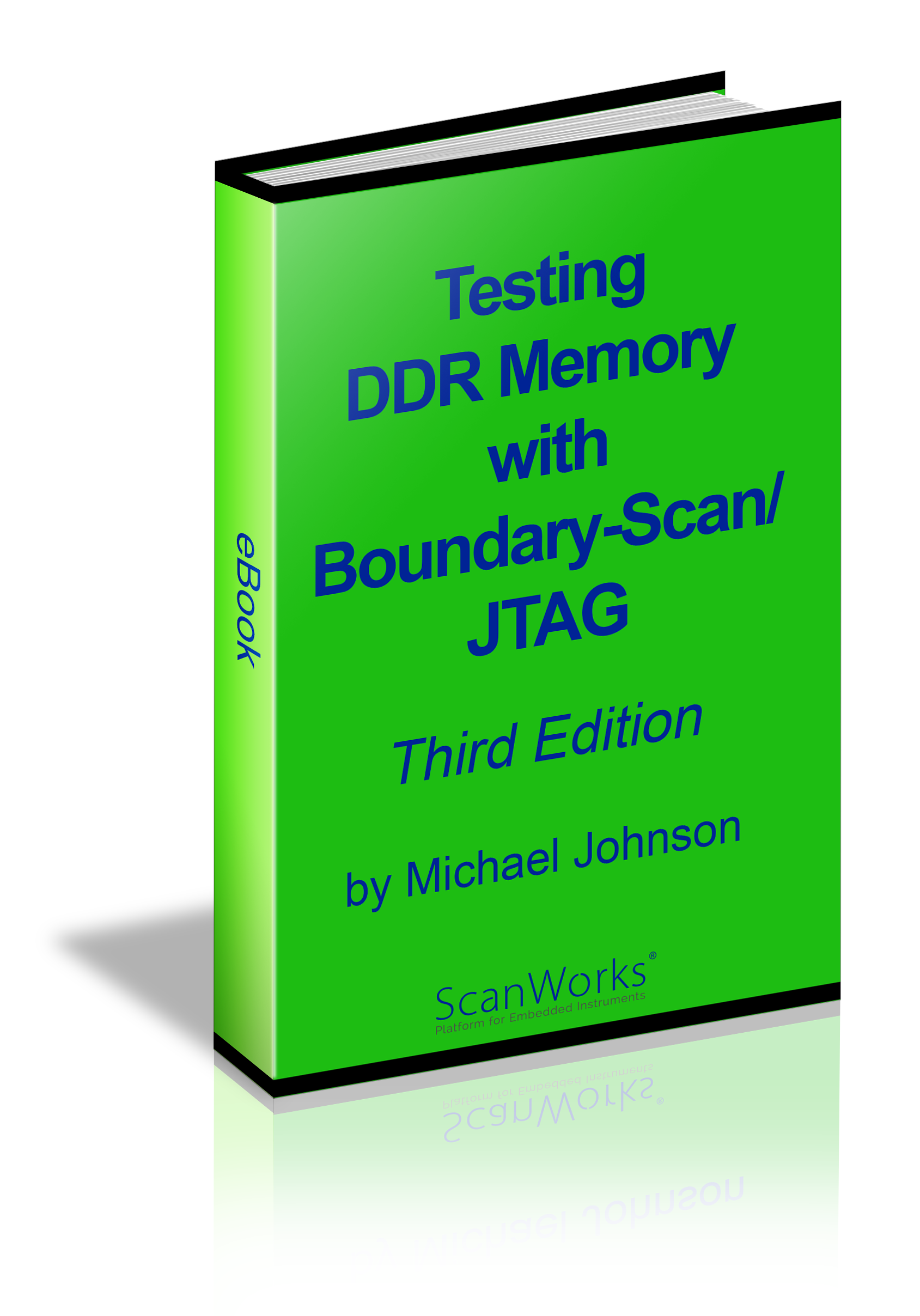 Testing DDR Memory with Boundary-Scan/JTAG | Third Edition | ASSET